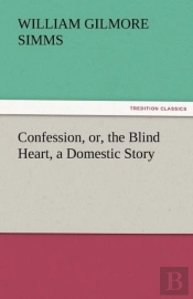 Confession, Or, The Blind Heart, A Domestic Story
