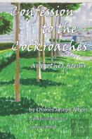 Confession To The Cockroaches And Other Poems