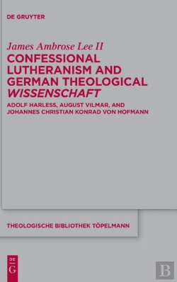 Bertrand.pt - Confessional Lutheranism And German Theological Wissenschaft