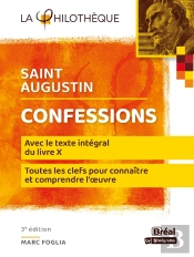 Confessions De Saint Augustin Avec Le Texte Intégral Du Livre X