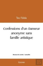 Confessions D'Un Danseur Anonyme Sans Famille Artistique