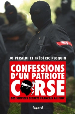 Bertrand.pt - Confessions D'Un Patriote Corse : Des Services Secrets Français Au Flnc