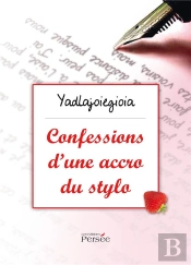 Confessions D'Une Accro Du Stylo
