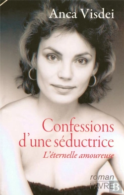 Bertrand.pt - Confessions D'Une Séductrice ; L'Éternelle Amoureuse