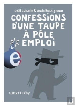 Bertrand.pt - Confessions D'Une Taupe Au Pôle Emploi