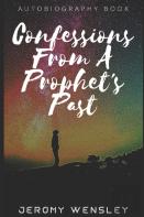 Confessions From A Prophets Past