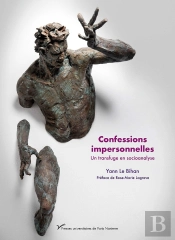 Confessions Impersonnelles : Un Transfuge En Socioanalyse