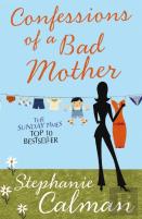 Confessions Of A Bad Mother