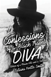 Confessions Of A Black Travel Diva