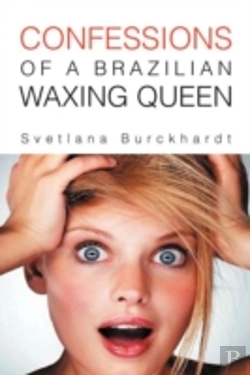 Bertrand.pt - Confessions Of A Brazilian Waxing Queen