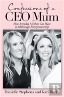 Confessions Of A Ceo Mum