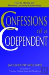 Confessions Of A Codependent