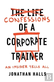 Confessions Of A Corporate Trainer