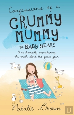 Bertrand.pt - Confessions Of A Crummy Mummy - The Baby Years