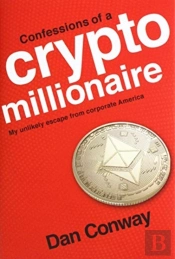Confessions Of A Crypto Millionaire