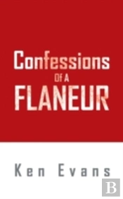 Confessions Of A Flaneur