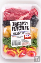 Confessions Of A Food Catholic
