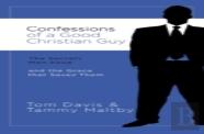 Confessions Of A Good Christian Guy
