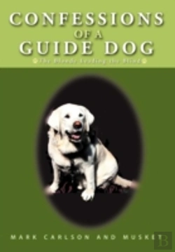 Bertrand.pt - Confessions Of A Guide Dog