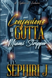 Confessions Of A Gutta Miami Stripper