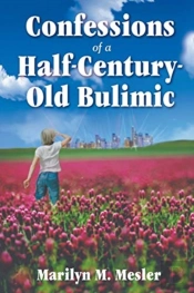Confessions Of A Half-Century-Old Bulimic