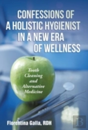 Confessions Of A Holistic Hygienist In A New Era Of Wellness