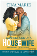Confessions Of A Housewife Inspired By True Events