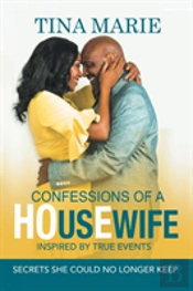 Confessions Of A Housewife Inspired By True Events