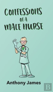 Confessions Of A Male Nurse