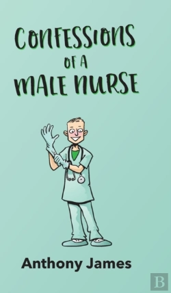 Bertrand.pt - Confessions Of A Male Nurse