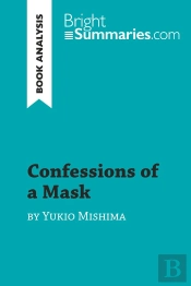 Confessions Of A Mask By Yukio Mishima (Book Analysis) : Detailed Summary, Analysis And Reading Guide