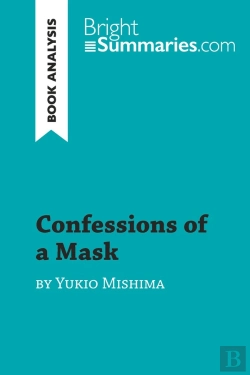 Bertrand.pt - Confessions Of A Mask By Yukio Mishima (Book Analysis) : Detailed Summary, Analysis And Reading Guide