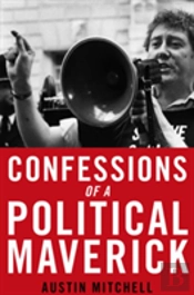 Confessions Of A Maverick Mp