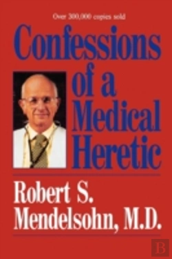 Bertrand.pt - Confessions Of A Medical Heretic
