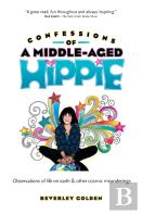 Confessions Of A Middle-Aged Hippie
