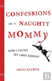 Confessions Of A Naughty Mommy