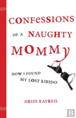 Bertrand.pt - Confessions Of A Naughty Mommy