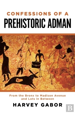 Bertrand.pt - Confessions Of A Prehistoric Adman