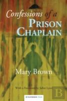 Confessions Of A Prison Chaplain
