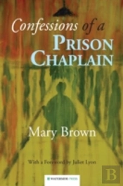 Confessions Of A Prison Chaplain