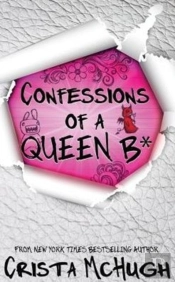 Confessions Of A Queen B*