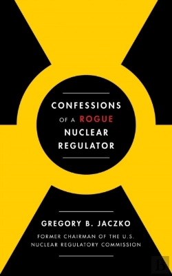 Bertrand.pt - Confessions Of A Rogue Nuclear Regulator