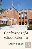 Confessions Of A School Reformer