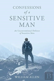 Confessions Of A Sensitive Man