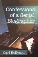 Confessions Of A Serial Biographer