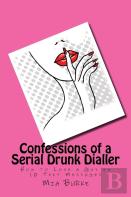Confessions Of A Serial Drunk Dialler