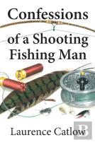 Confessions Of A Shooting Fishing Man