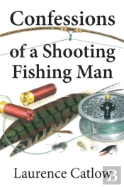 Confessions Of A Shooting Fishing Man