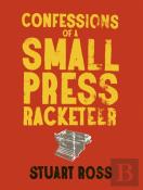 Confessions Of A Small Press Racketeer
