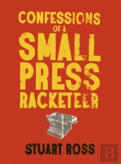 Confessions Of A Small Press Racketeer